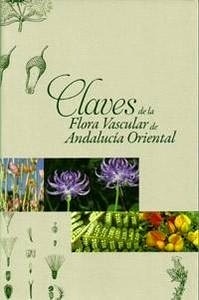 Claves de la Flora Vascular de Andalucía Oriental