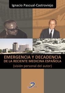 Emergencia y Decadencia de la Reciente Medicina Española
