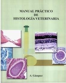 Histología Veterinaria: Manual y Atlas
