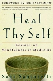 Heal Thy Self "Lessons on Mindfulness in Medicine"