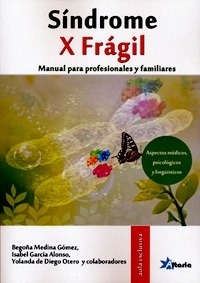 Sindrome X Fragil "Manual para Profesionales y Familiares"