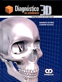Diagnóstico 3D en Ortodoncia "Tomografia Cone-Beam Aplicada"