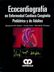 Ecocardiografía en Enfermedad Cardiaca Congénita Pediátrica y de Adultos