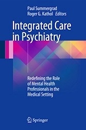 Integrated Care in Psychiatry "Redefining the Role of Mental Health Professionals in the Medical Setting"