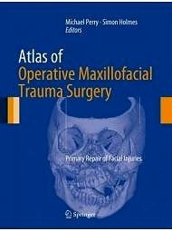 Atlas Of Perioperative Maxillofacial Trauma Surgery