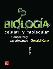Biología Celular y Molecular "Conceptos y Experimentos"