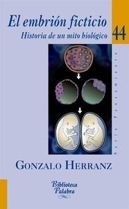 El Embrión Ficticio "Historia de un Mito Biológico"