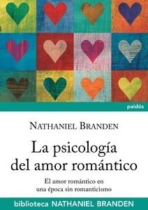 La psicología del amor romántico "El amor romántico en época sin romanticismo"