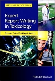 Expert Report Writing In Toxicology "Forensic, Scientific And Legal Aspects"