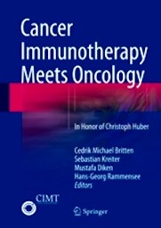 Cancer Immunotherapy Meets Oncology "In Honor of Christoph Huber"