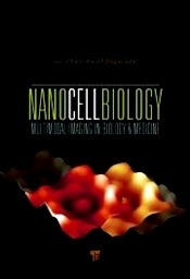 Nano Cell Biology "Multimodal Imaging in Biology and Medicine"
