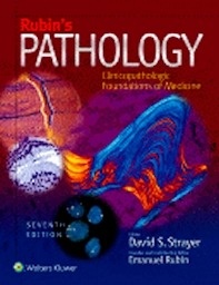 Rubin's Pathology "Clinicopathologic Foundations of Medicine"