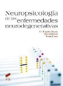 Neuropsicología de las Enfermedades Neurodegenerativas