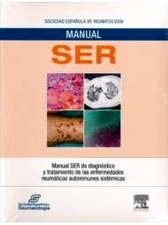 Manual SER de Diagnóstico y Tratamiento de las Enfermedades Reumáticas Autoinmunes Sistémicas