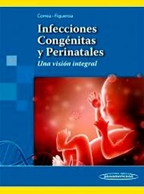 Infecciones Congénitas y Perinatales "Una Visión Integral"