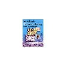 Neoplastic Hematopathology.An Atlas And Concise Guide