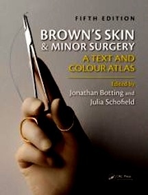 Brown's Skin and Minor Surgery "A Text & Colour Atlas"