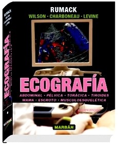 Ecografía Vol.1 "Abdominal, Pélvica, Torácica, Tiroides, Mama, Escroto y Musculoesquelética"