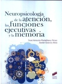Neuropsicología de la Atención, las Funciones Ejecutivas y la Memoria