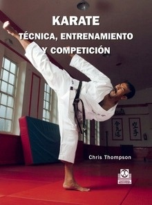 Karate "Técnica, Entrenamiento y Competición"
