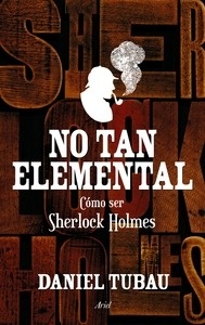 No tan elemental "Cómo ser Sherlock Holmes"