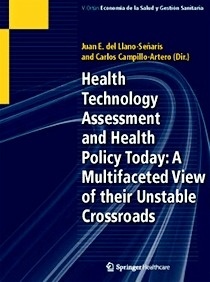 Health Technology Assessment and Health Policy Today: A Multifaeted View of their Unstable Crossroads