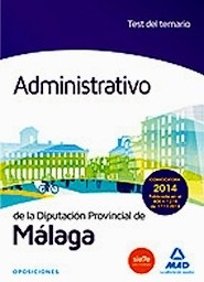 Administrativo de la Diputación de Málaga. Test del Temario