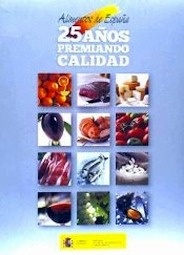 Alimentos de España. 25 Años Premiando Calidad
