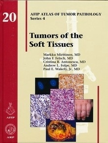 Tumors of the Soft Tissues "AFIP ATLAS OF TUMOR PATHOLOGY"