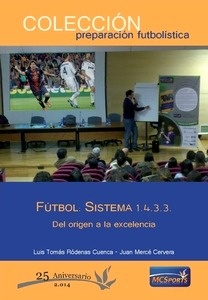 Fútbol: Sistema 1.4.3.3. "Del origen a la excelencia"