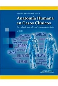 Anatomía Humana en Casos Clínicos "Aprendizaje Centrado en el Razonamiento Clínico"