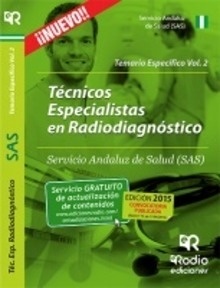 Técnicos especialistas en Radiodiagnóstico del SAS. Temario específico Vol. 2