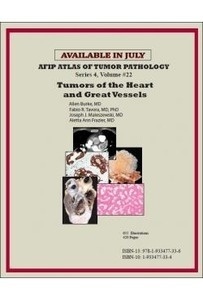 AFIP Tumors Of The Heart And Great Vessels "ATLAS OF TUMOR PATHOLOGY SERIES 4, VOL. 22"