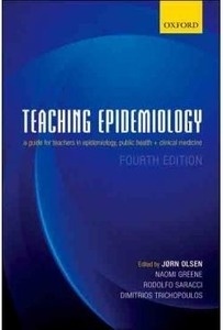 Teaching Epidemiology "A Guide For Teachers In Epidemiology  Public Health And Clinical Medicine"
