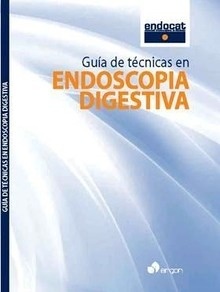 Guía de Técnicas en Endoscopia Digestiva