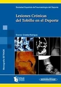 Lesiones Crónicas del Tobillo en el Deporte "Monografía SETRADE"
