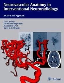Neurovascular Anatomy in Interventional Neuroradiology "A Case-Based Approach"