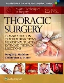 Thoracic Surgery "Transplantation, Tracheal Resections, Mediastinal Tumors, Extended Thoracic Resections"