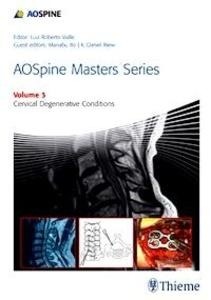 AOSpine Masters Series Vol. 3 "Cervical Degenerative Conditions"