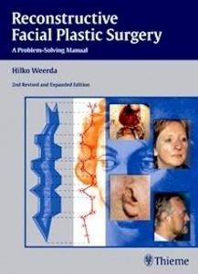 Reconstructive Facial Plastic Surgery "A Problem-Solving Manual"