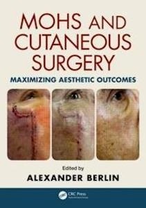 Mohs and Cutaneous Surgery "Maximizing Aesthetic Outcomes"