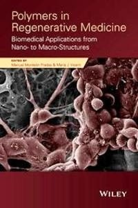 Polymers in Regenerative Medicine "Biomedical Applications from Nano- to Macro-Structures"
