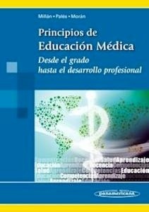 Principios de Educación Médica "Desde el grado hasta el desarrollo profesional"