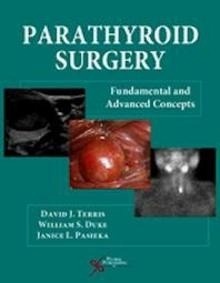 Parathyroid Surgery "Fundamental and Advanced Concepts"