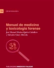 Manual de Medicina y Toxicología Forense
