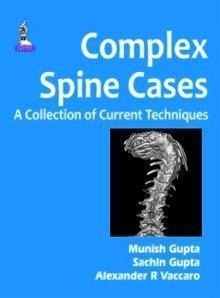 Complex Spine Cases "A Collection Of Current Techniques"