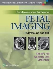 Fundamental and Advanced Fetal Imaging "Ultrasound and MRI"