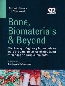 Técnicas Quirúrgicas y Biomateriales para el Aumento de los Tejidos Blandos en Cirugía Implantar "Bone, Biomaterials And Beyond"