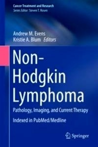 Non-Hodgkin Lymphoma "Pathology, Imaging, and Current Therapy"