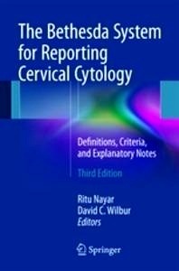 The Bethesda System for Reporting Cervical Cytology "Definitions, Criteria, and Explanatory Notes"